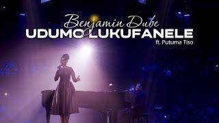 Benjamin Dube ft. Putuma Tiso - U Dumo Lukufanele (Official Music Video)