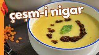 Çeşm-i Nigar Soup Recipe | How To?