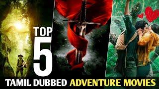 Amazing 5 Adventure Movies In Tamil Dubbed | Adventure Hollywood Movies| Tamil Dubbed Movies