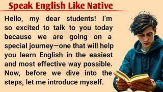 Speak English Like Native | Improve Your English Speaking Skills | Graded Reader | Learn English