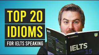 Top 20 IELTS Speaking Idioms with Band 9 Samples