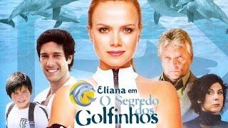 Eliana O Segredos dos Golfinhos FILME COMPLETO SBT OS DEDINHOS TV GLOBO SILVIO SANTOS SHOW DA XUXA