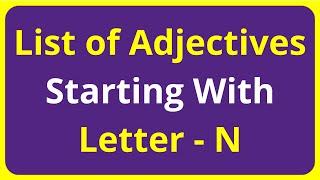 List of Adjectives Words Starting With Letter - N