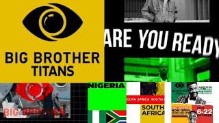 BIG BROTHER TITAN audition IS NOW OPEN| SOUTH AFRICAN'S and NIGERIANS ONLY| ends 22nd October