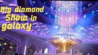 The big Diamond show in galaxy macau