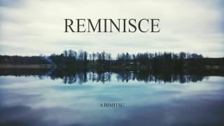 A Himitsu - Reminisce