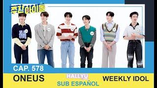 Sub Español Weekly Idol EP 578 ONEUS