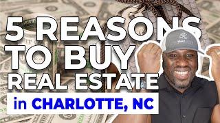 Why Buy Real Estate in North Carolina? || 5 Reasons Why Charlotte is One Of The Top Market!!
