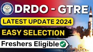 DRDO GTRE Recruitment 2024  | EASY Selection | No Interview, No Exam