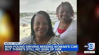 Man found driving car of woman who's been missing for 2 weeks: Police