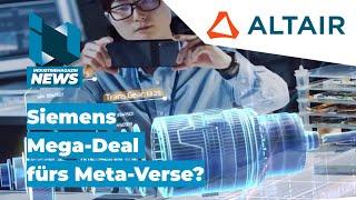 Siemens kauft Altair: 10 Milliarden Deal für industrielles Metaverse, Software und AI | IM News