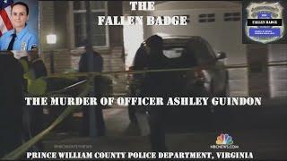 The Fallen Badge | The Murder of Officer Ashley Guindon