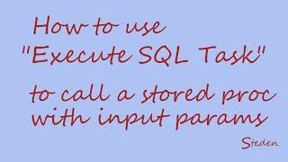 SSIS "Execute SQL Task" - stored procedure with input parameters