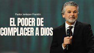 El Poder de Complacer a Dios | Jentezen Franklin