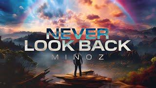 Minoz - Never Look Back (Official Video)