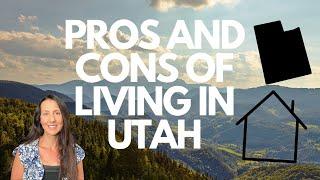 PROS AND CONS OF LIVING IN UTAH