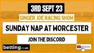 My Sunday NAP for Worcester | UK Horse Racing Tips | Ginger Joe Racing | Betting.co.uk