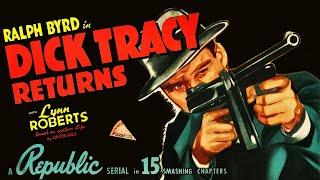 Dick Tracy Returns (1938) 15-CHAPTER CLIFFHANGERRALPH BYRD