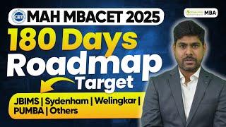 MAH MBACET 2025: 180 Days Preparation |Roadmap to Target Top MBA Colleges |Complete Prep. Strategy