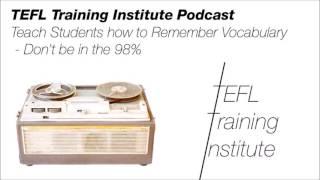 TEFL Podcast   Teach Students how to Remember Vocabulary