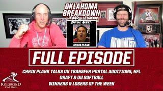 Chris Plank Talks OU Transfer Portal Additions, NFL Draft & OU Softball + Winners/Losers of the Week