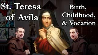 St. Teresa of Avila—The Early Years: CarmelCast Season 11 Episode 1