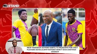 NEW TRANSFER-KOTOKO WRITE TO MEDEAMA FOR 2 KEY PLAYERS-DETAILS,WHY KOTOKO WON'T SIGN ANOTHER STRIKER