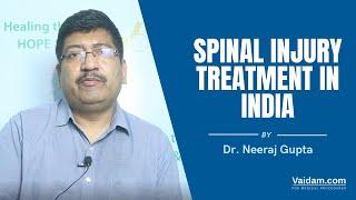 Spinal Injury Treatment in India | Best explained by Dr. Neeraj Gupta