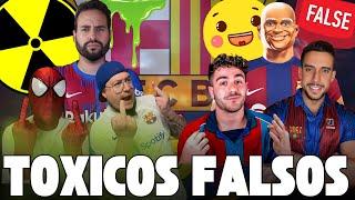  TOXICOS VS FALSOS GUERRA DE YOUTUBERS DEL FC BARCELONA