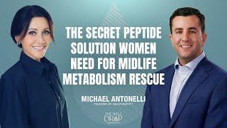 Michael Antonelli: The Secret Peptide Solution Women Need for Midlife Metabolism Rescue