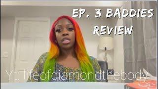 Episode 3 baddies review Part 1.