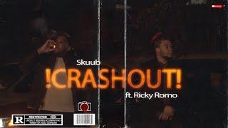 Skuub - !CRASHOUT! ft. Ricky Romo | Shot By Cameraman4TheTrenches