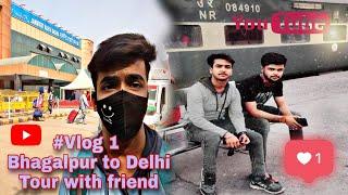 || VLOG FROM SAHIBGANJ TO NEW DELHI.. || #new #tour #akashkeshrivlogs #delhi