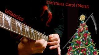 Villancico Metal - Christmas Carol on guitar