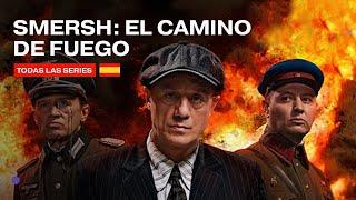 SMERSH. El camino de fuego. Todas las Series. Película Completa HD. RusFilmES