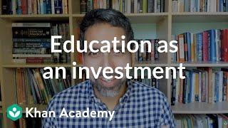 Education as an investment | Careers and education | Financial Literacy | Khan Academy