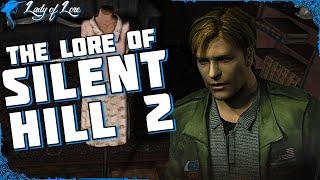 The Weight of Mercy & Guilt. The Lore of SILENT HILL 2!