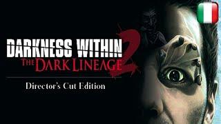 Darkness Within 2: La Stirpe Oscura - Edizione Director's Cut - Longplay in italiano