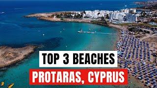 PROTARAS, CYPRUS  [4K Drone] — Top 3 Beaches