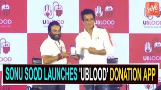 Sonu Sood Launches India's Biggest Blood Network UBLOOD App | World Blood Donor Day | YOYO TV