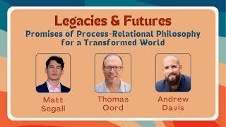 Legacies and Futures: Promises of Process-Relational Philosophy for a Transformed World