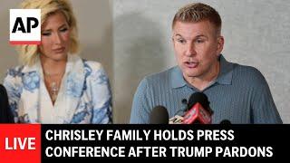 LIVE: Chrisley family holds press conference after Trump pardons Todd and Julie
