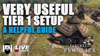 Farthest Frontier - Very Useful Tier 1 Setup - A Helpful Guide | OneLastMidnight