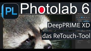 DxO PhotoLab 6 I DeepPRIME XD I Das neue ReTouch-Tool ist da!