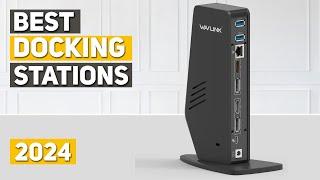 Best Docking Station 2024 - Top 5 Best Docking Stations 2024