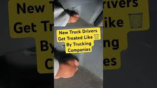 New Truck Drivers Get Treated Like ️ #schneidertrucking #truckdriver #trucking #cdl #dotcard