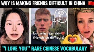 WHY IS IT HARD TO MAKE FRIENDS WITH CHINESE PEOPLE|UNDERSTANDING LOVE & FRIENDSHIP |CHINESE CULTURE