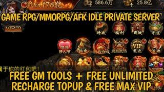 GAME RPG/MMORPG/AFK IDLE PRIVATE SERVER || FREE GM TOOLS + FREE UNLIMITED RECHARGE & FREE MAX VIP