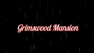 Sandra's Supernatural Tales of the Strange and Macabre: Grimswood Mansion