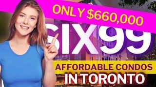 SIX99 ANOTHER AFFORDABLE MID-RISE CONDOS IN TORONTO, WITH HIGH END AMENITIES AND ...